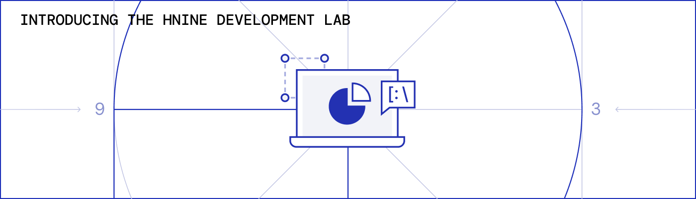 Introducing the HNINE Development Lab