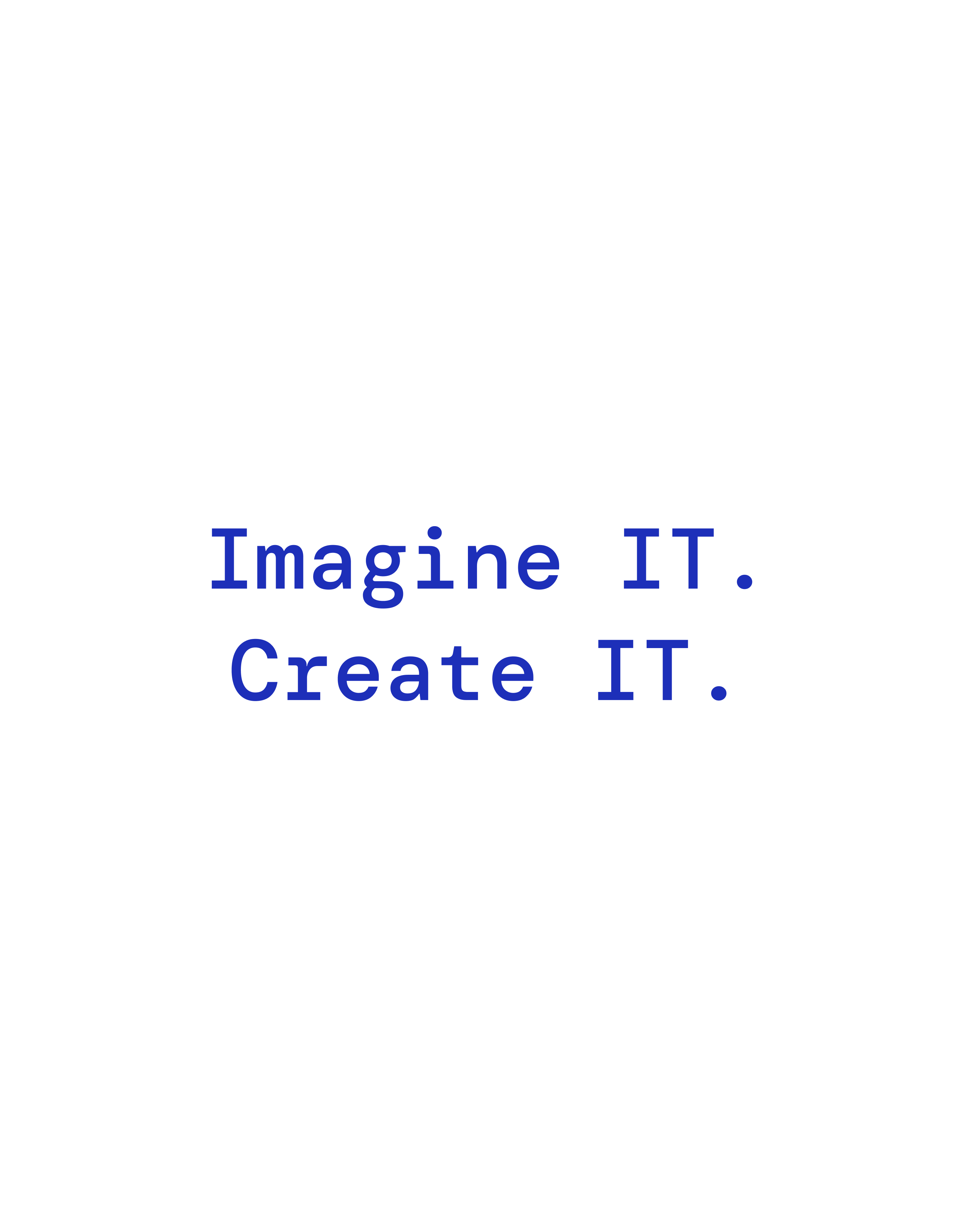 Imagine IT. Create IT.